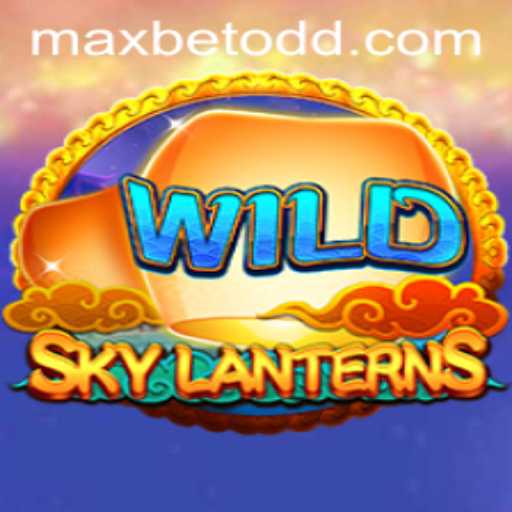 Exploring the Fascinating World of SkyLanterns and the Thrill of MaxBet